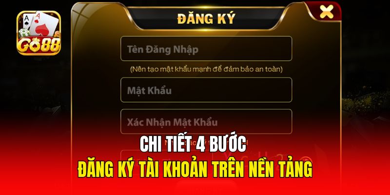 Chi tiết 4 bước đăng ký tài khoản trên nền tảng