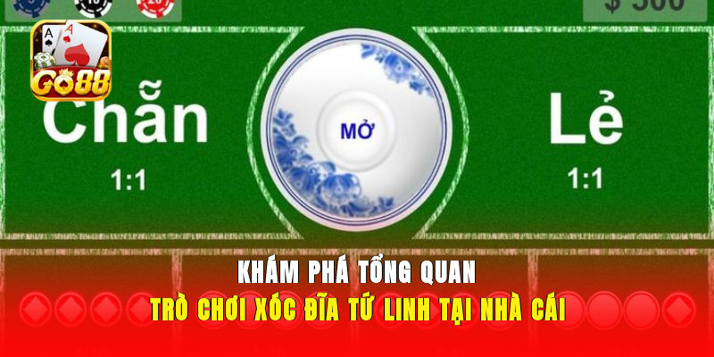 Khám phá tổng quan trò chơi xóc đĩa Tứ Linh tại nhà cái